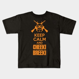 Keep calm and Cheeki Breeki Kids T-Shirt